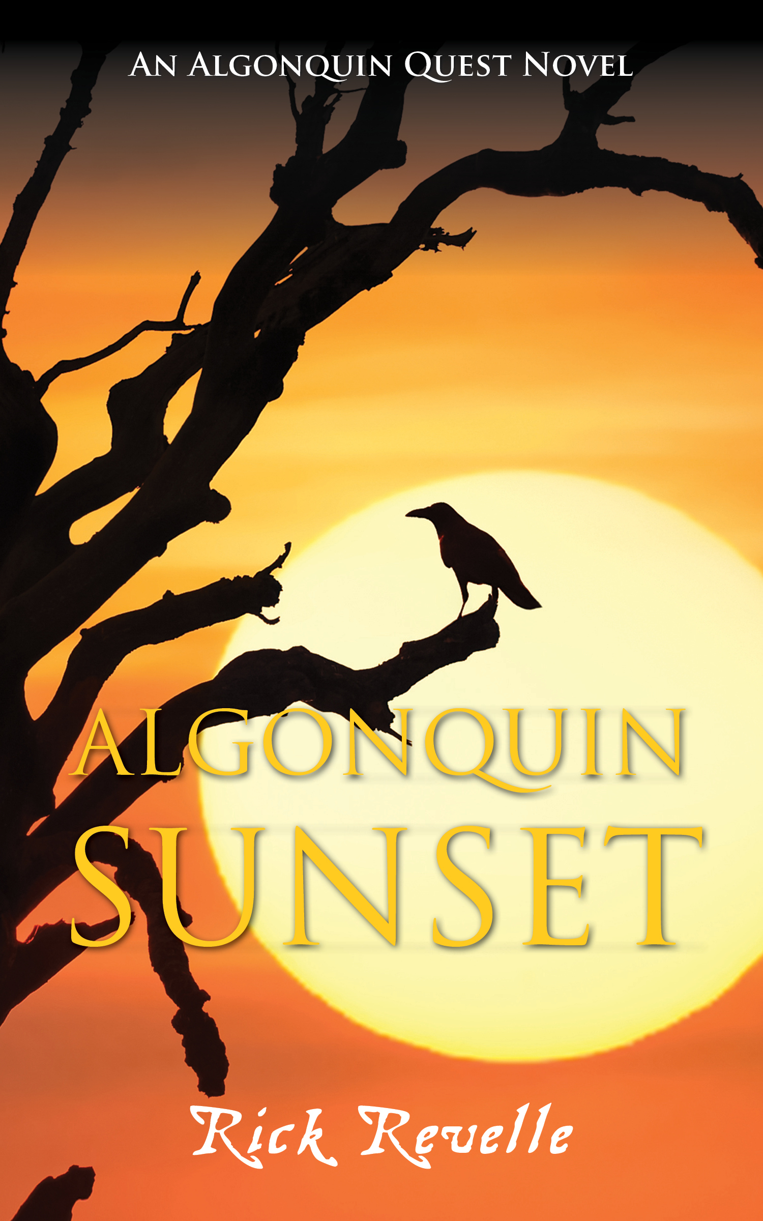 Algonquin Sunset (Algonquin Quest 3) by Rick Revelle Goodreads