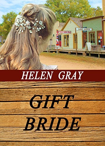 Gift Bride (Love on the Range Book 1) by Helen Gray | Goodreads