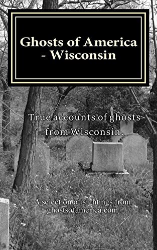 Ghosts of America - Wisconsin