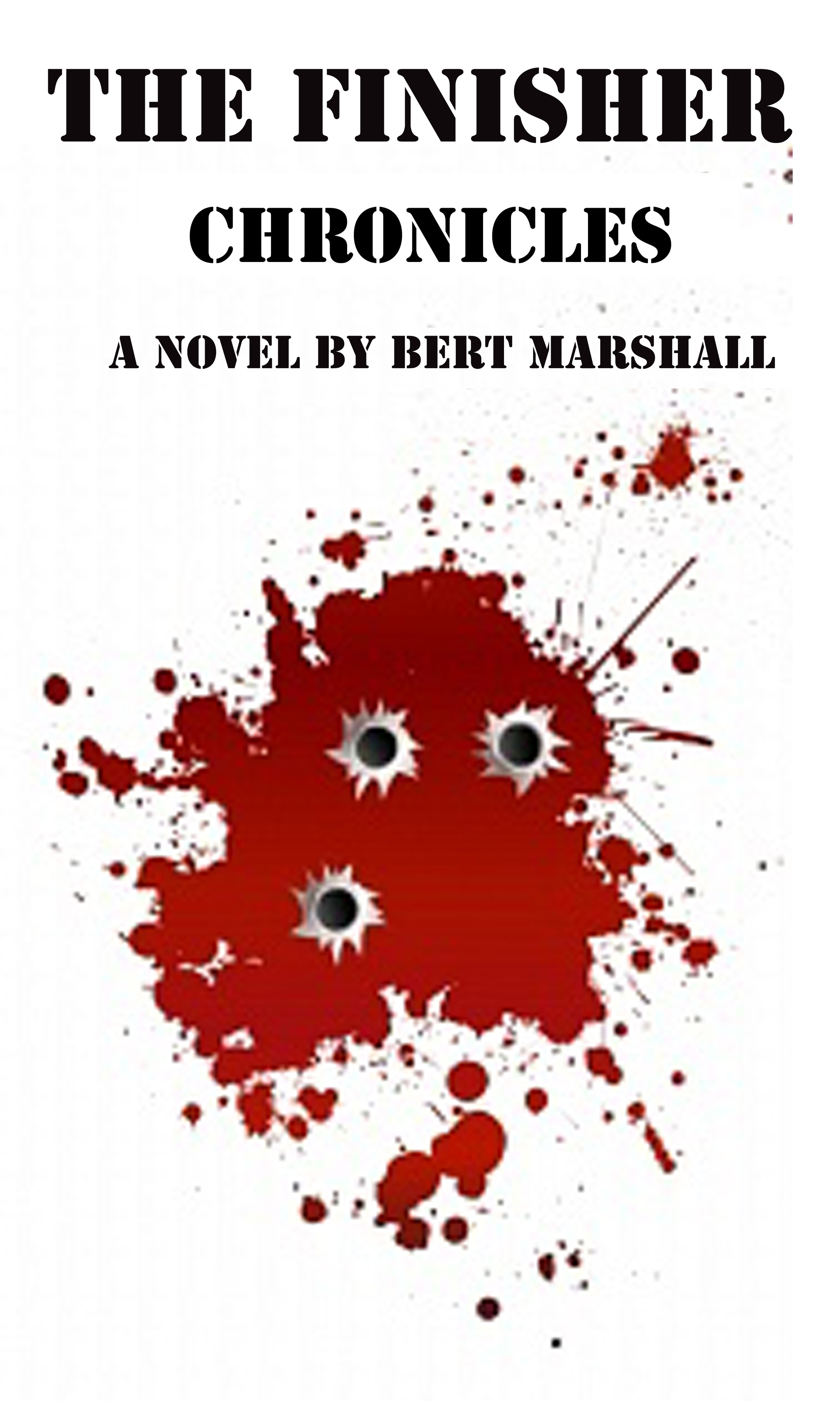 The Finisher Series Chronicles by Bert Marshall Goodreads