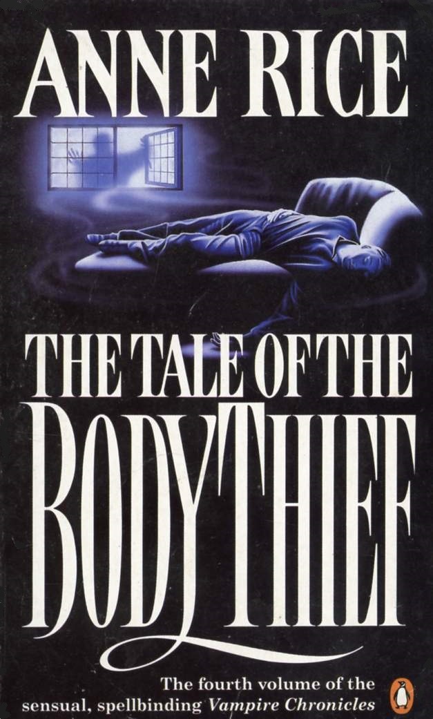 The Tale of the Body Thief (The Vampire Chronicles, #4)