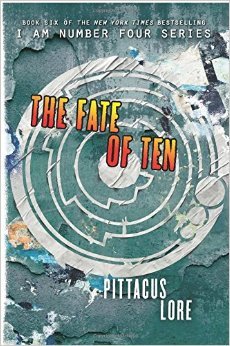 The Fate of Ten (Lorien Legacies, #6)