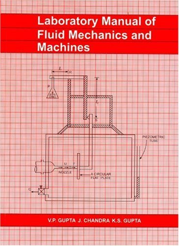 Laboratory Manual of Fluid Mechanics and Machines by V.P. Gupta | Goodreads