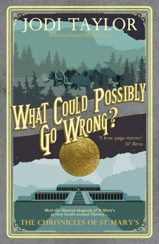 What Could Possibly Go Wrong? (The Chronicles of St Mary's, #6)