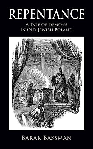 Repentance: A Tale of Demons in Old Jewish Poland