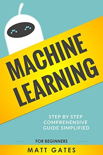 Machine Learning: For Beginners – Your Definitive guide For Neural ...