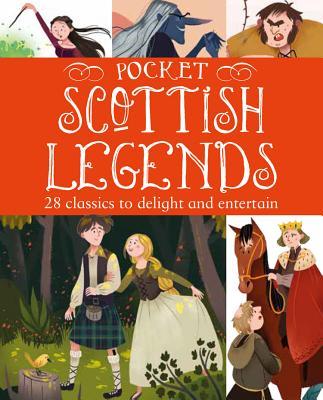 Pocket Scottish Legends: 25 Classics to Delight and Entertain by Marina ...
