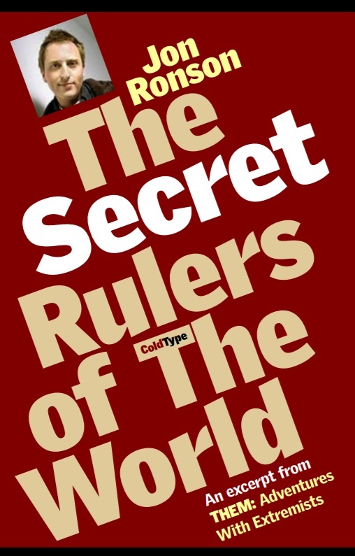 The Secret Rulers of the World: An Excerpt from "Them: Adventures with ...