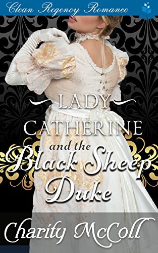 Lady Catherine & the Black Sheep Duke book cover