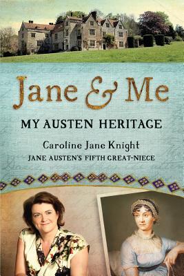 Jane & Me: My Austen Heritage