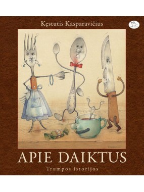 Apie daiktus. Trumpos istorijos