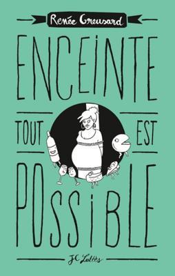 Enceinte, tout est possible (Essais et documents) book cover