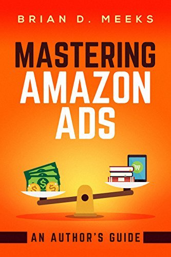Mastering Amazon Ads: An Author's Guide