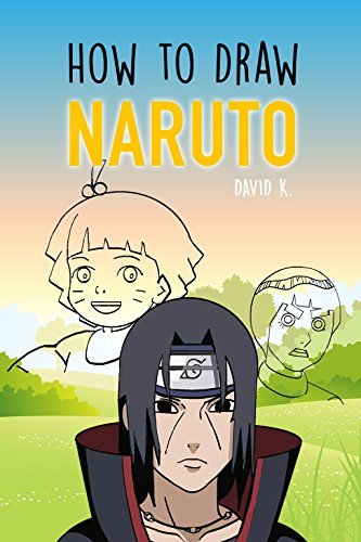 How to Draw Naruto: The Step-by-Step Naruto Drawing Book by David K ...
