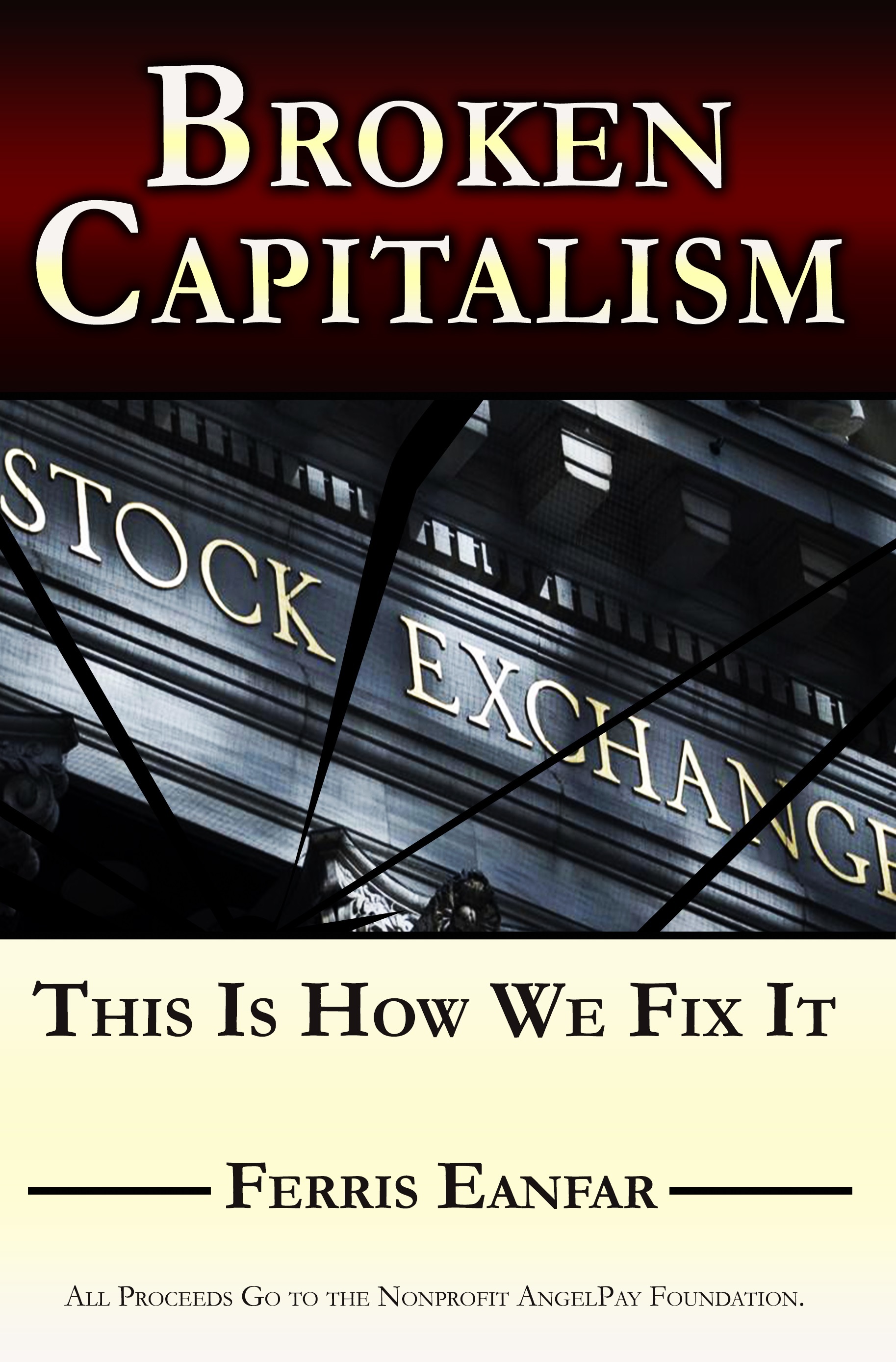 Broken Capitalism This Is How We Fix It By Ferris Eanfar Goodreads