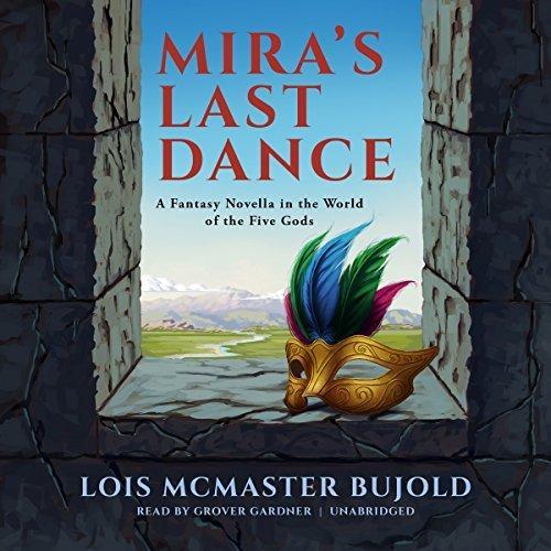 Mira's Last Dance (Penric and Desdemona, #4)