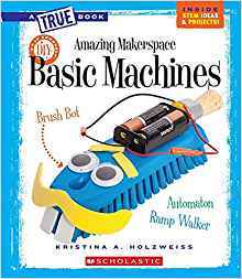 Amazing MakerSpace DIY Basic Machines book cover