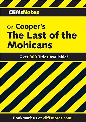 CliffsNotes on Cooper's The Last of the Mohicans by Thomas J. Roundtree ...