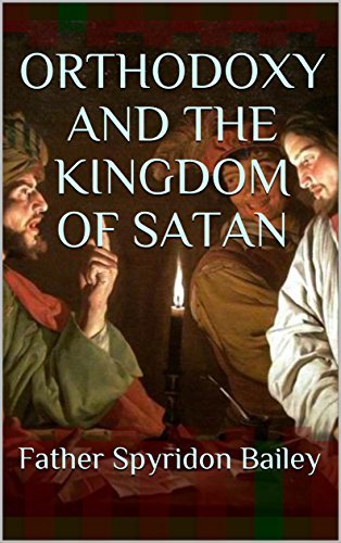 Orthodoxy and the Kingdom of Satan