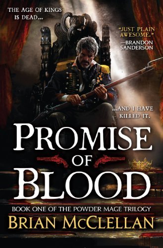 Promise of Blood (The Powder Mage Trilogy, #1)