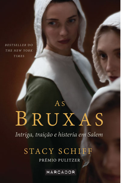 As Bruxas - Intriga, Traição e Histeria em Salem