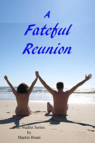 A Fateful Reunion: A Story About Nudists
