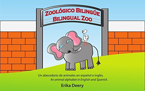 Zoológico Bilingüe | Bilingual Zoo: Un abecedario de animales en español e inglés | An animal alphabet in English and Spanish