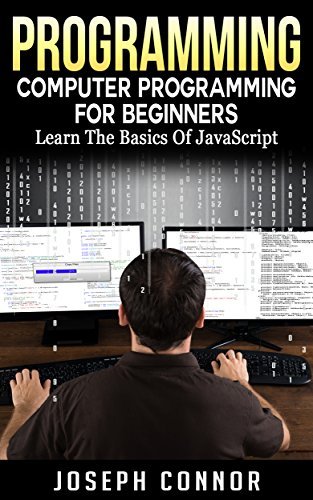 JavaScript: Computer Programming for Beginners: Learn the Basics of ...