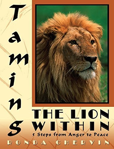 Taming the Lion Within: 5 Steps from Anger to Peace by Ronda Chervin