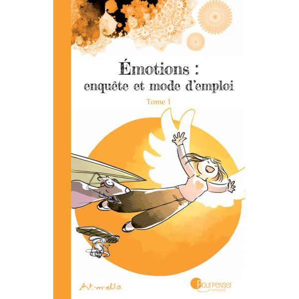 Emotions : enquête et mode d'emploi