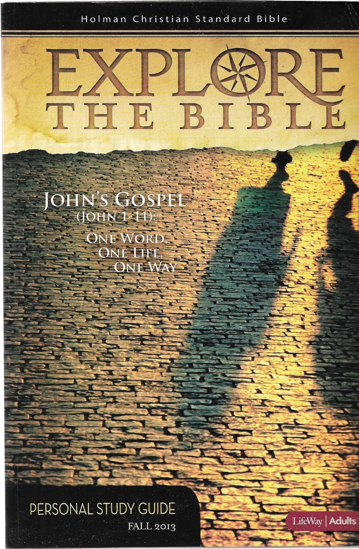 Explore the Bible: John's Gospel (John 1-11): One World, One Life One ...
