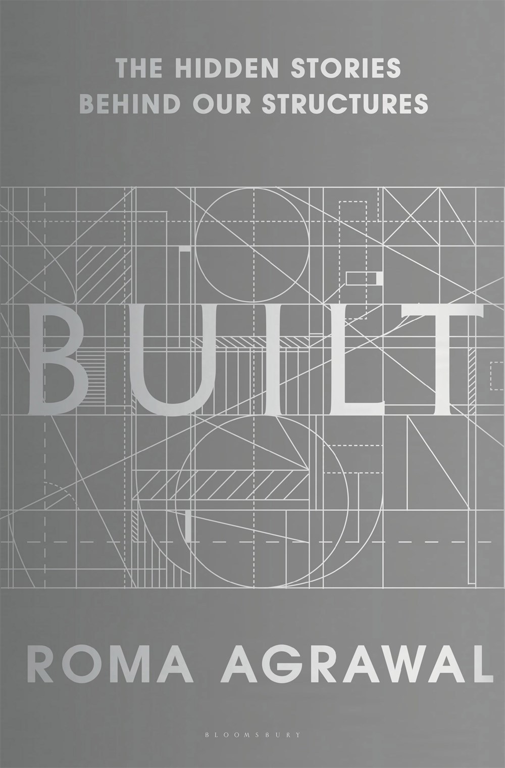Built: The Hidden Stories Behind our Structures