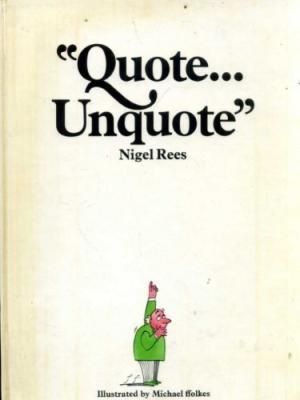 quote unquote by nigel rees goodreads quote unquote by nigel rees goodreads