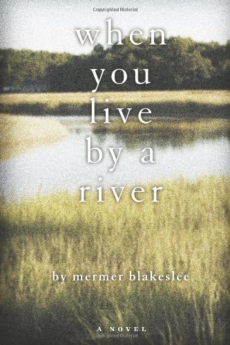 When You Live by a River