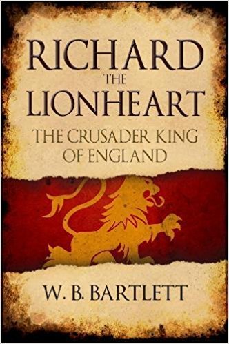 Richard the Lionheart: The Crusader King of England