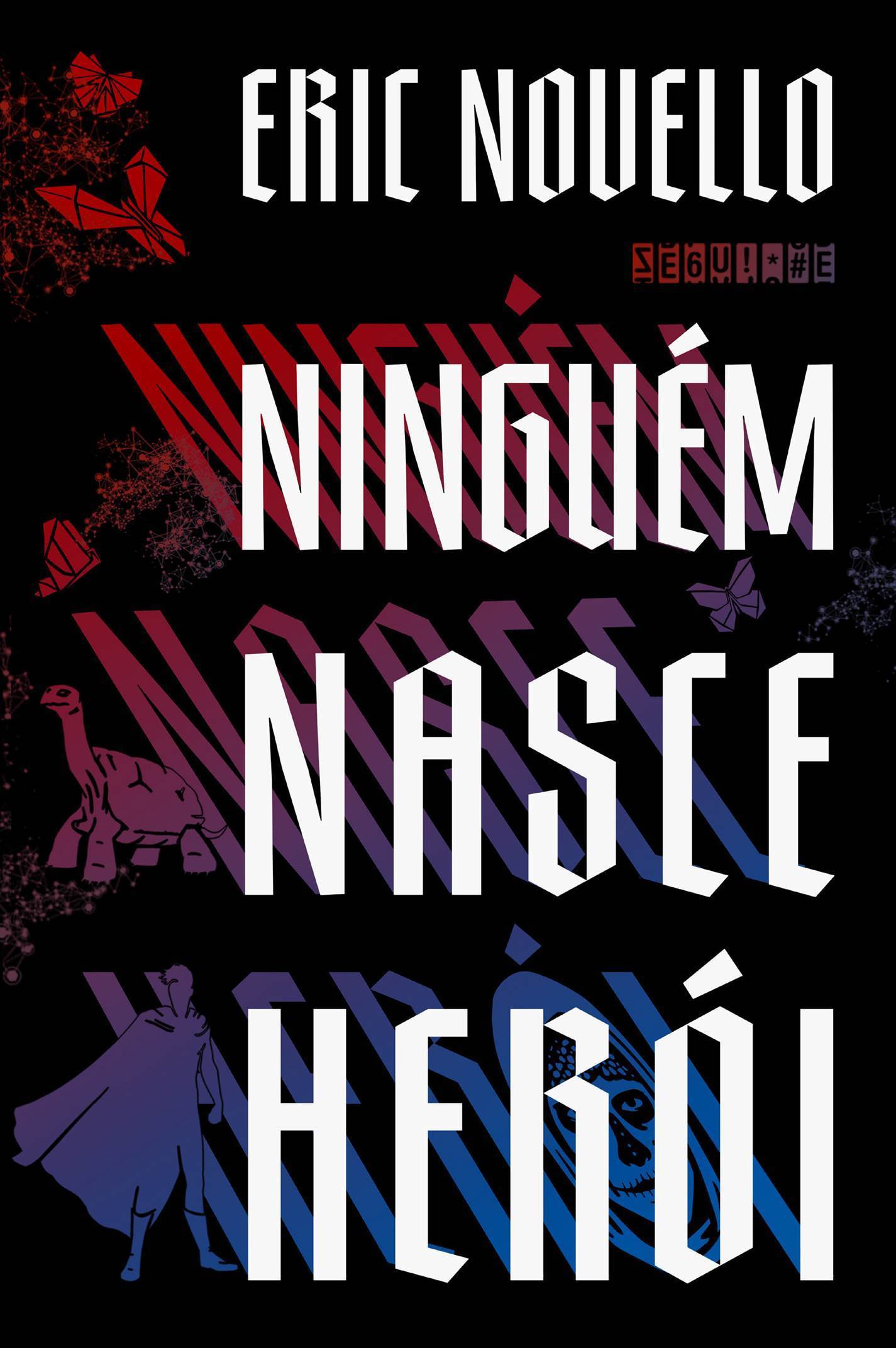 Ninguém Nasce Herói book cover