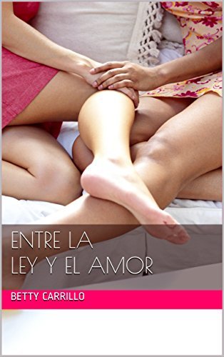 Entre la Ley y el Amor: Edición Revisada 2018