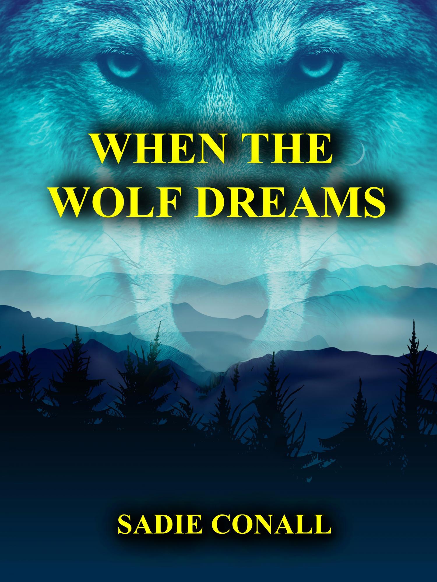 When the Wolf Dreams
