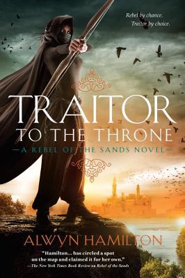 Traitor to the Throne (Rebel of the Sands #2)