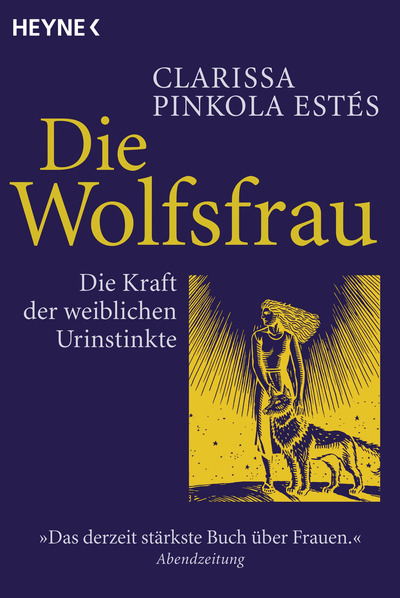 Die Wolfsfrau: Die Kraft der weiblichen Urinstinkte