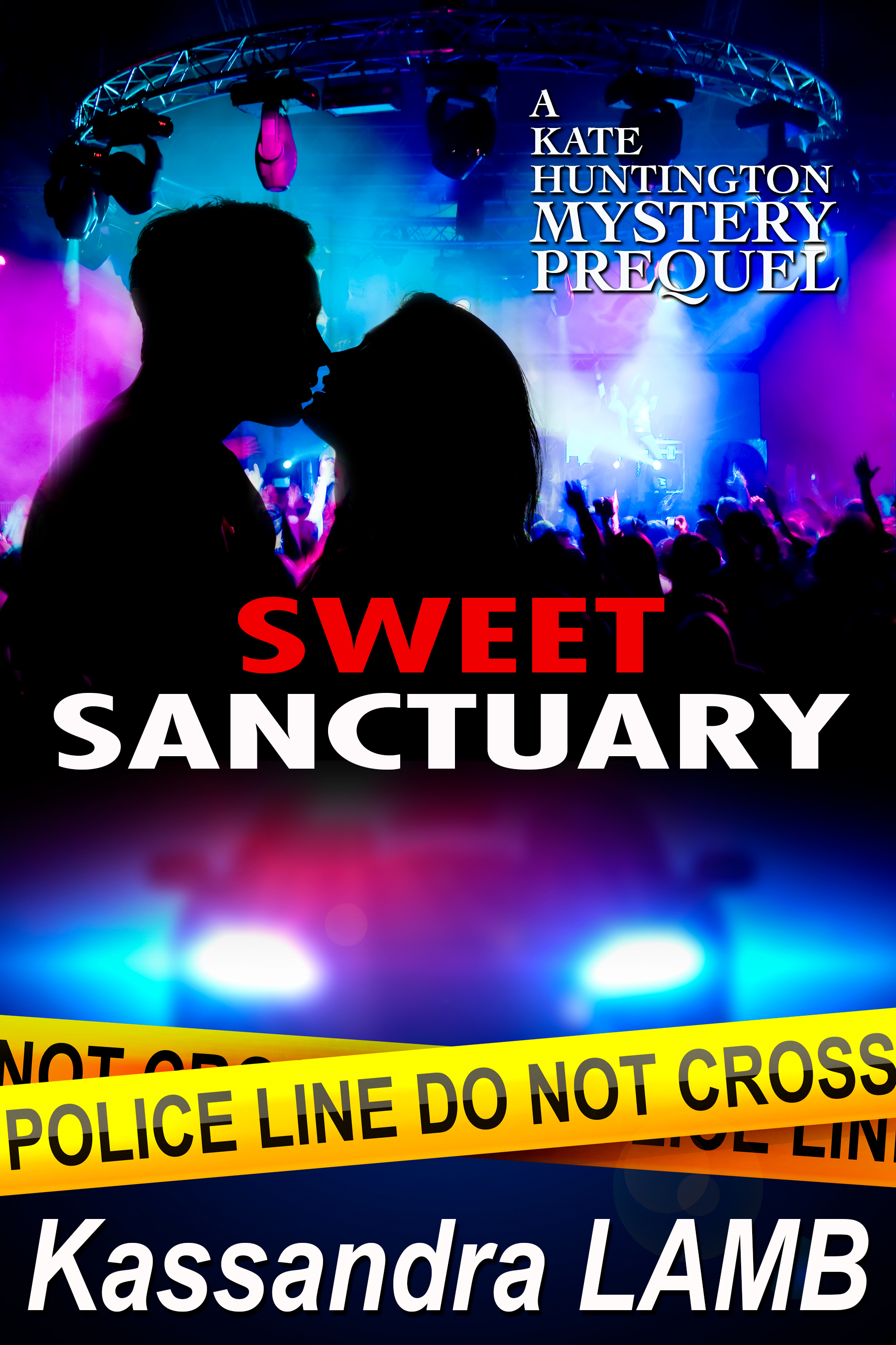 Sweet Sanctuary A Kate Huntington Prequel Novella by Kassandra Lamb