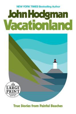 Vacationland: True Stories from Painful Beaches