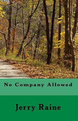 Jerry Raine No Company Allowed by Jerry Raine | Goodreads