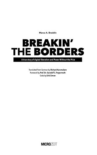 BREAKIN’ THE BORDERS: A true story of digital liberation and Power Without the Price