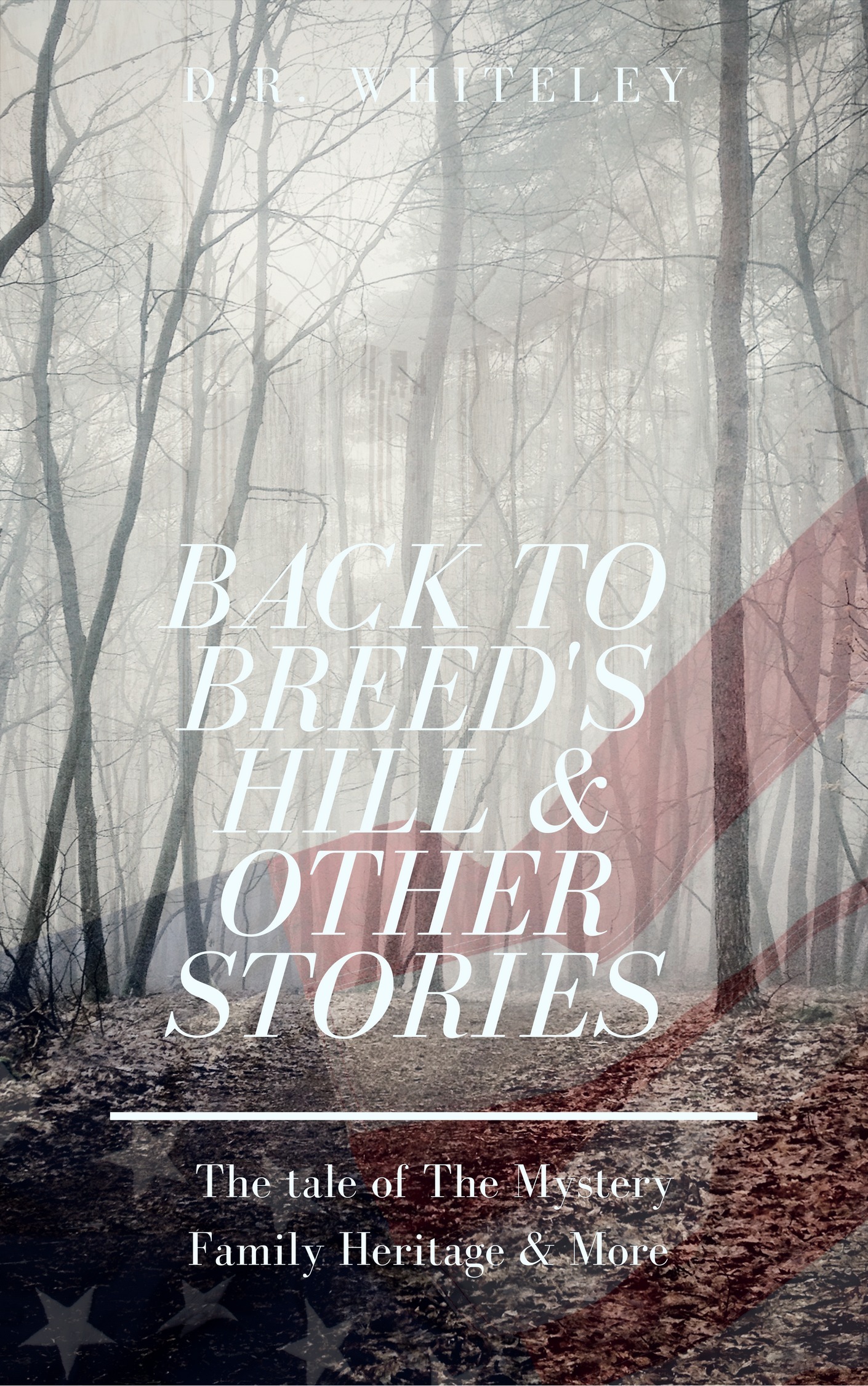 Back to Breed's Hill Other Stories by D.R. Whiteley Goodreads