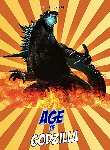 Book for kids: Age Of Godzilla