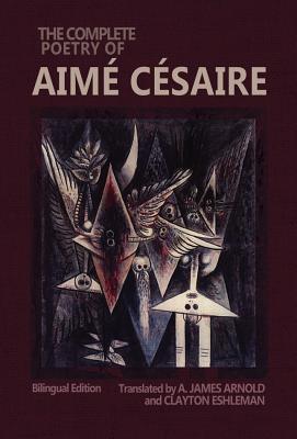 The Complete Poetry of Aimé Césaire book cover
