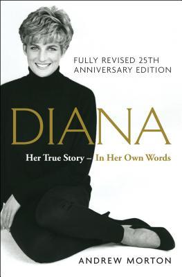 Diana: Her True Story - In Her Own Words