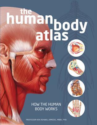 The Human Body Atlas: How the human body works by National Geographic ...