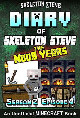 Diary of Skeleton Steve, the Noob Years, Season 2, Episode 4